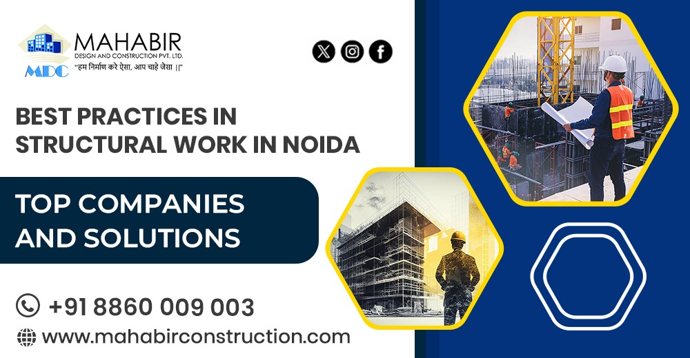 Best Practices in Structural Work in Noida: Top Companies and Solutions