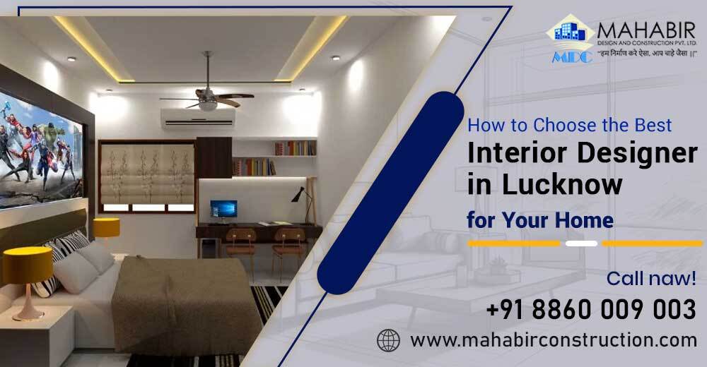 How to Choose the Best Interior Designer in Lucknow for Your Home