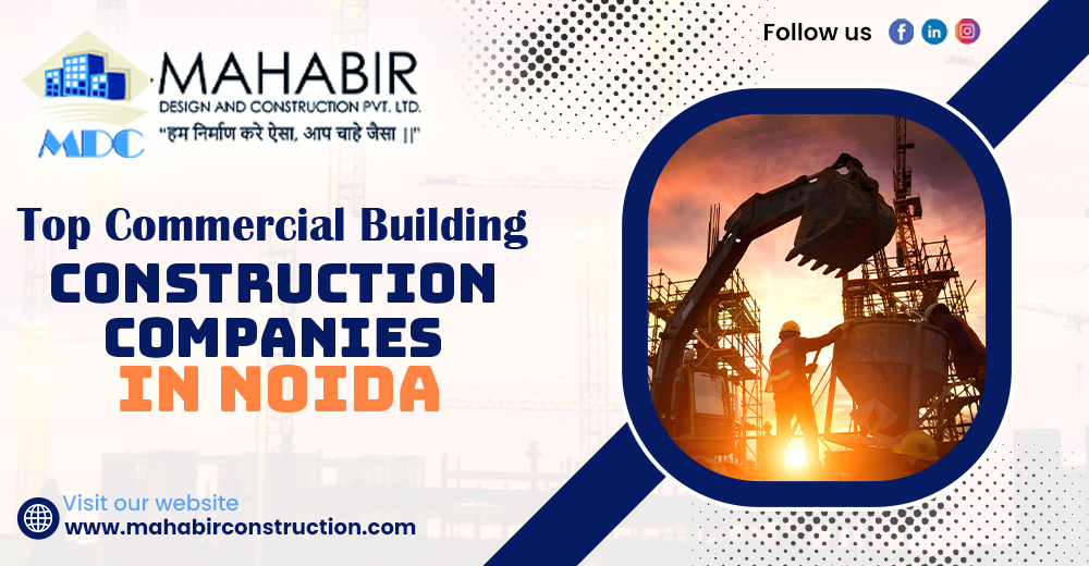 Top Commercial Building Construction Companies in Noida