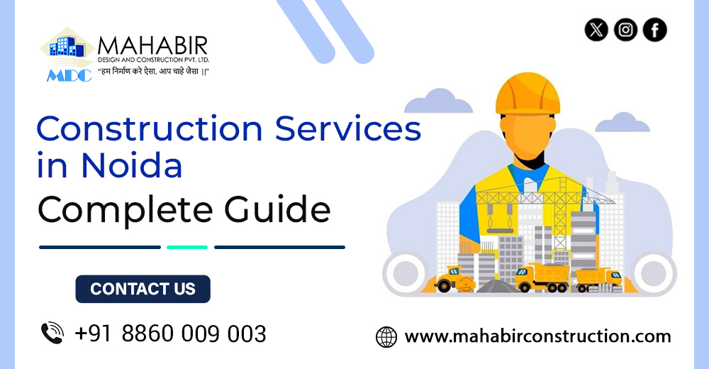 Best Construction Services in Noida: Complete Guide