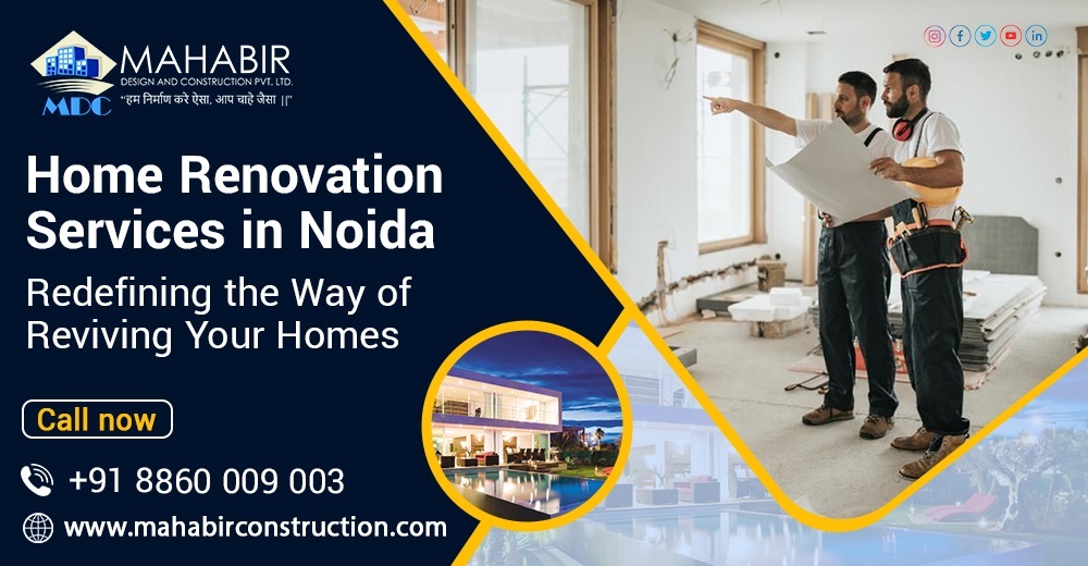 Home Renovation Services in Noida - Redefining the Way of Reviving Your Homes