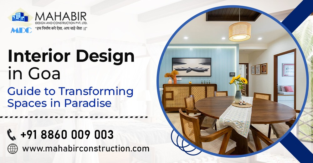 Interior Design in Goa: Guide to Transforming Spaces in Paradise